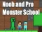 Spil Noob and Pro Monster School online