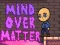 Spil Mind Over Matter online