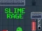 Spil Slime Rage online