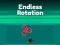 Spil Endless Rotation online