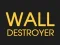 Spil Wall Destroyer online