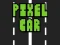 Spil Pixel Car online