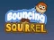 Spil Bouncing Squirrel online