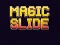 Spil Magic Slide online