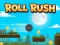 Spil Roll Rush online