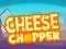 Spil Cheese Chopper online