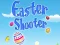 Spil Easter Shooter online
