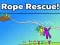 Spil Rope Rescue! online