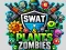 Spil SWAT & Plants vs Zombies online
