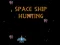 Spil Space Ship Hunting online
