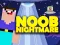 Spil Noob Nightmare Arcade online