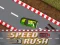 Spil Speed Rush online