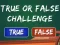 Spil  True Or False Challenge online