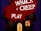 Spil Whack a Creep online