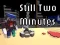 Spil Still Two Minutes online