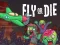 Spil Fly or Die online