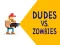 Spil Dudes vs. Zombies online