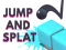 Spil Jump and Splat online