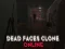 Spil Dead Faces Clone Online online