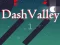 Spil Dash Valley online