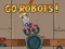 Spil Go Robots 1 online