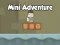 Spil Mini Adventure online