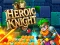 Spil Heroic Knight online