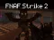 Spil FNAF Strike 2 online