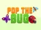 Spil Pop the Bug online