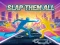 Spil Slap Them All online