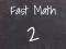 Spil Fast Math 2 online