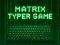 Spil Matrix Typer online