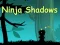 Spil Ninja Shadows online