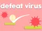 Spil Defeat Virus online