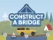 Spil Construct A Bridge online