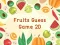 Spil Fruits Guess Game2D online