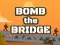 Spil Bomb The Bridge online