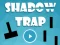 Spil Shadow Trap online