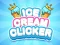 Spil Ice Cream Clicker online