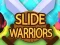 Spil Slide Warriors online