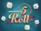 Spil 5 Roll online