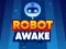 Spil Robot Awake online