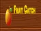 Spil Fruit catch online