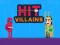 Spil Hit Villains online