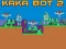 Spil Kaka Bot 2 online