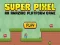 Spil Super Pixel online