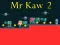 Spil Mr Kaw 2 online