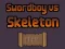 Spil Swordboy Vs Skeleton online