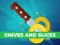 Spil Knives And Slices online