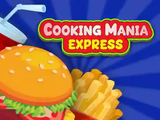 Spil Cooking Mania Express online